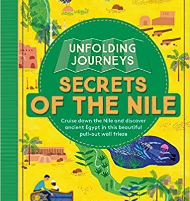 Unfolding Journeys - Secrets of the Nile Paperback – Lift the flap, 30 June 2017