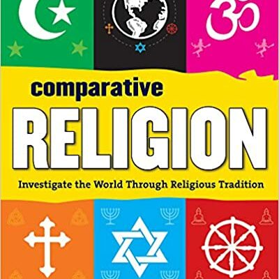 Comparative Religion: Investigate the World Through Religious Tradition Paperback – Illustrated, 13 October 2015