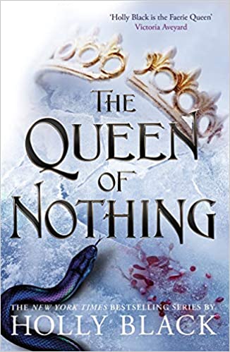The Queen Of Nothing (The Folk Of The Air #3) Paperback – 23 July 2020