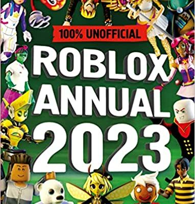 Unofficial Roblox Annual 2023: Brand-new gaming annual for 2022 – perfect for kids obsessed with video games! Hardcover – 1 September 2022